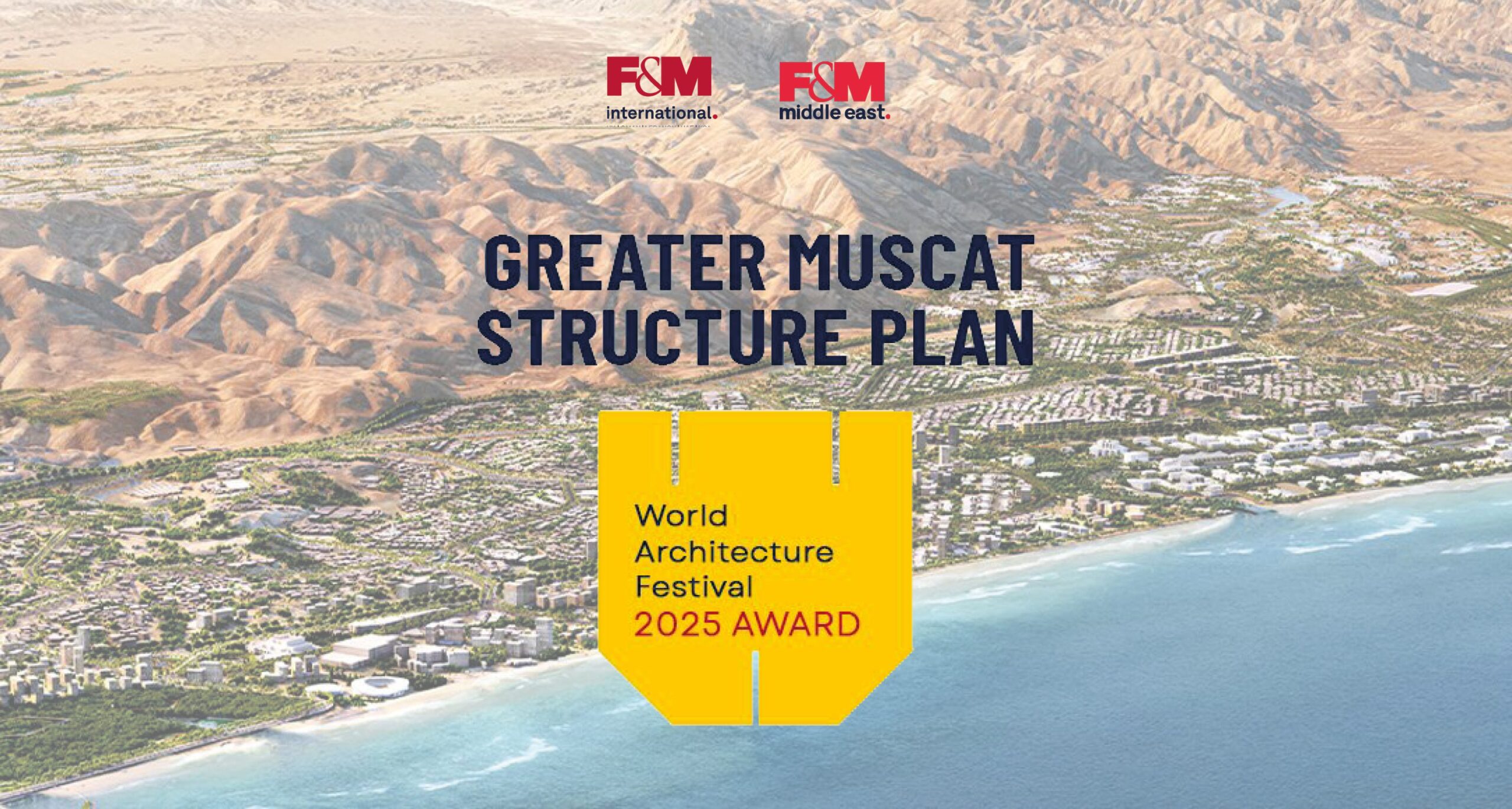WAF 2025 Award – Successo internazionale per il Greater Muscat Structure Plan!