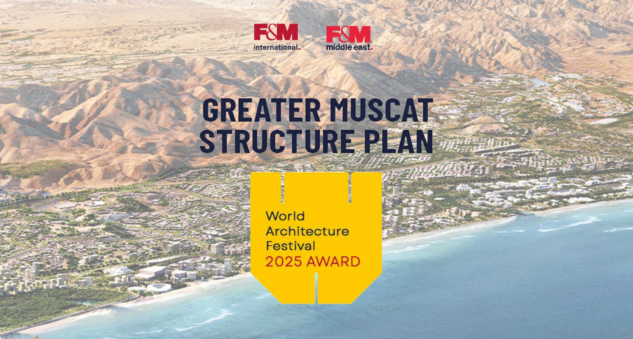 WAF 2025 Award – International success for the Greater Muscat Structure Plan.